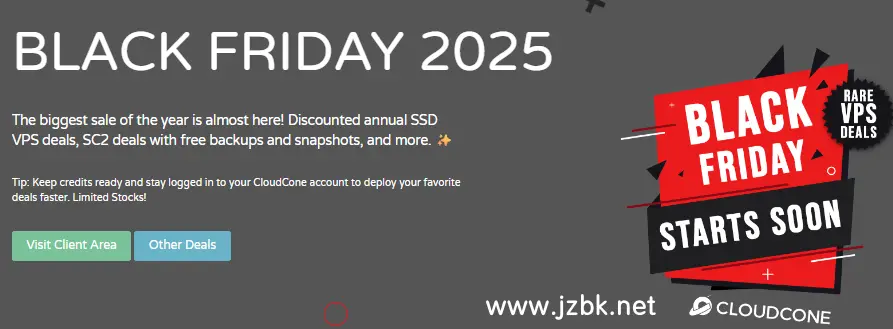 cloudcone-Black Friday 2025马上开始,可以免费参与互动领取1-3美元余额！以及年度超低价闪购套餐即将开放-建站百科